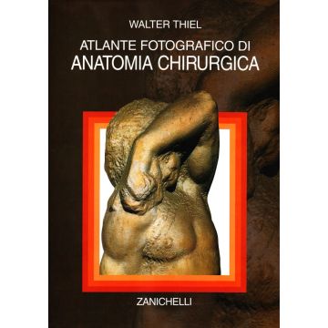 Atlante Fotografico di anatomia chirurgica  Thiel - Zanichelli