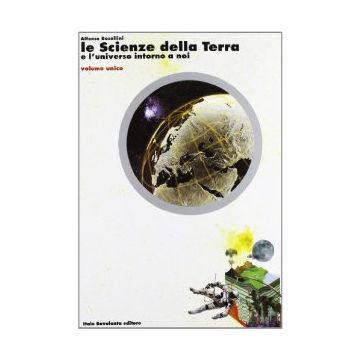 Le Scienze Della Terra E L'universo Intorno A Noi. Per Le Scuole Superiori  Licei 