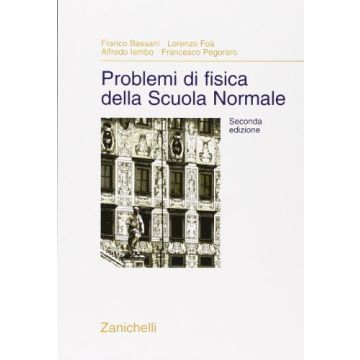 Problemi di fisica della Scuola Normale 2/ed. - Bassani - Zanichelli