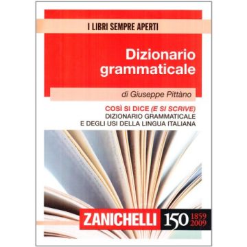 Cosi' Si Dice (e Si Scrive). Dizionario Grammaticale E Degli Usi Della Lingua  Italiana