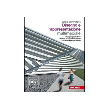 Disegno E Rappresentazione Multimediale. Con Espansione Online. Per Le Scuole Superiori. Con Dvd-rom