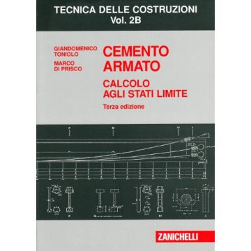 Cemento Armato. Calcolo Agli Stati Limite. Vol. 2b