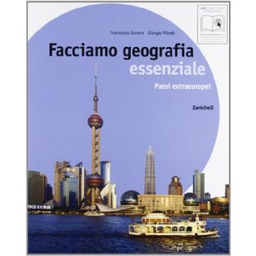 Facciamo Geografia. Essenziale. Paesi Extraeuropei. Con Espansione Online. Per  La Scuola Media