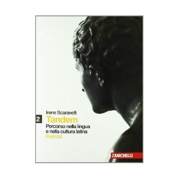 Tandem. Percorso Nella Lingua E Nella Cultura Latina. Esercizi. Con Espansione  Online. Per Le Scuole Superiori