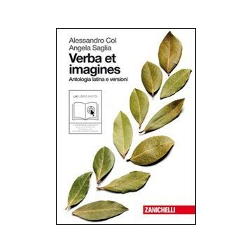 Verba Et Imagines. Antologia Latina E Versioni. Con Espansione Online. Per Le Scuole Superiori