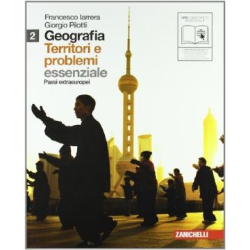 Geografia: Territori E Problemi. Essenziale. Con Espansione Online. Per Le Scuole Superiori