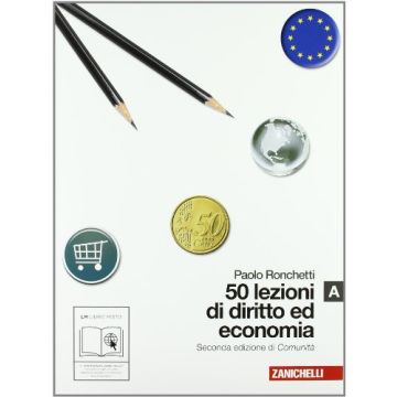 50 Lezioni Di Diritto E Economia. Vol. A. Con Espansione Online. Per Le Scuole Superiori