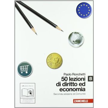 50 Lezioni Di Diritto E Economia. Vol. B. Con Espansione Online. Per Le Scuole  Superiori