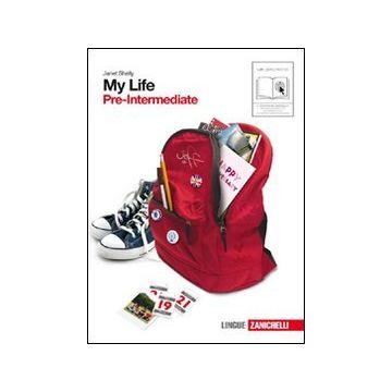 My Life. Pre-intermediate. Con Getting Set. Con Espansione Online. Con Cd Audio. Per Le Scuole Superiori