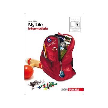 My Life. Intermediate. Con Getting Set. Con Espansione Online. Con Cd Audio. Per Le Scuole Superiori