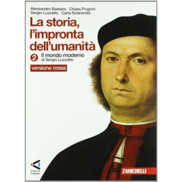 La Storia. L'impronta Dell'umanita'. Ediz. Rossa. Con Espansione Online. Per La  Scuola Media 
