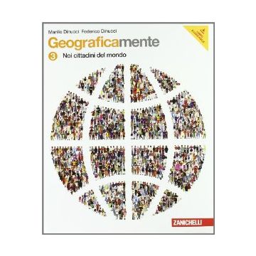 Geograficamente. Con Espansione Online. Per La Scuola Media Noi Cittadini Del Mondo