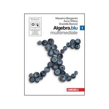 Algebra.blu. Con Espansione Online. Con Dvd. Per Le Scuole Superiori. 