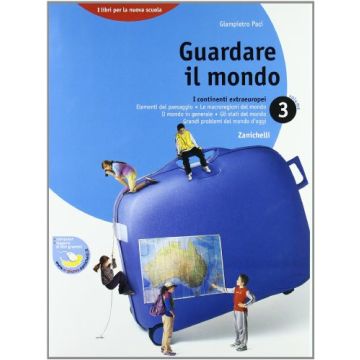 Guardare Il Mondo. Per Le Scuole Superiori I Continenti Extraeuropei