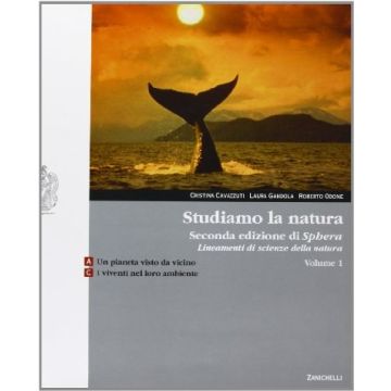 Sphera. Lineamenti Di Scienze Della Natura. Studiamo La Natura. Vol. A­c. Con  Espansione Online. Per Le Scuole Superiori