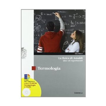 La Fisica Di Amaldi. Idee Ed Esperimenti. Termologia­elettromagnetismo. Con  Espansione Online. Per Il Liceo Scientifico. Con Cd-rom 