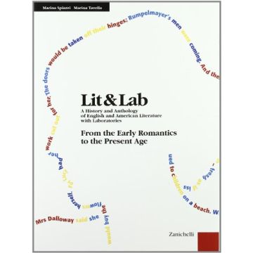 Lit & Lab. A History And Anthology Of English And American Literature With  Laboratories. Volume 800-900: From The Early Romantics To The ... Per Le Scuole Superiori