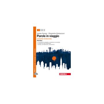 Parole In Viaggio. Narrativa. Ediz. Arancione. Con E-book. Per Le Scuole  Superiori