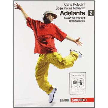 Adelante. Curso De Espanol Para Italianos. Con Espansione Online. Con Cd Audio.  Per Le Scuole Superiori
