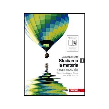 Studiamo La Materia. Essenziale. Con Espansione Online. Per Le Scuole Superiori 
