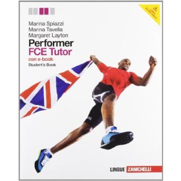 Performer. Fce Tutor. Student's Book­workbook. Con Espansione Online. Per Le Scuole Superiori. Con Dvd-rom