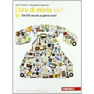 L' Ora Di Storia. Ediz. Gialla. Con Espansione Online. Per La Scuola Media  Dal Xix Secolo Ai Giorni Nostri