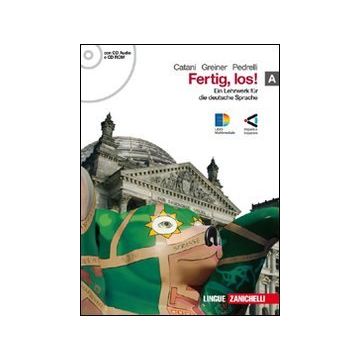 Fertig, Los! Ein Lehrwerk Fur Die Deutsche Spache. Con Espansione Online. Per Le Scuole Superiori. Con Cd Audio 