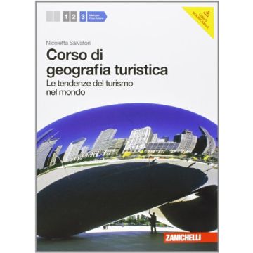 Corso Di Geografia Turistica. Con Espansione Online. Per Le Scuole Superiori Tendenze Del Turismo Nel Mondo