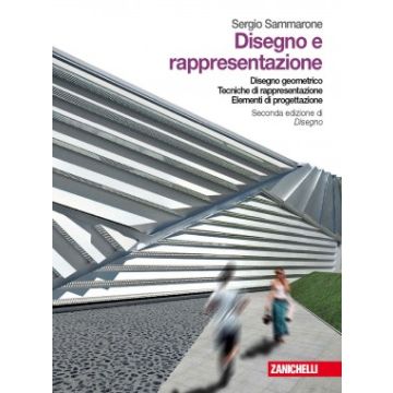 Disegno E Rappresentazione. Con Espansione Online. Per Le Scuole Superiori Superiori