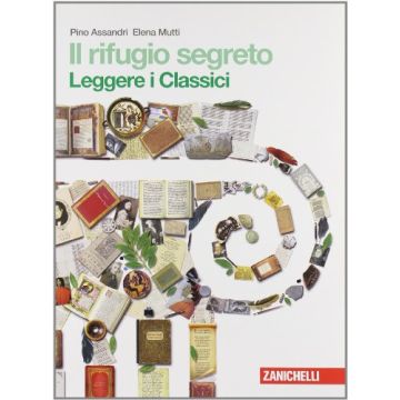 Il Rifugio Segreto. Leggere I Classici. Con Espansione Online. Per La Scuola Media  