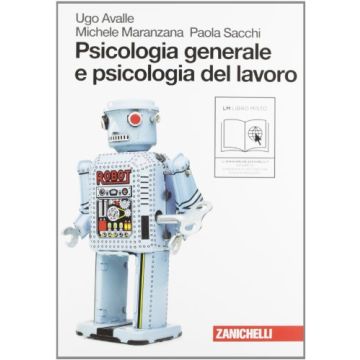 Psicologia Generale E Psicologia Del Lavoro. Con Espansione Online. Per Le  Scuole Superiori