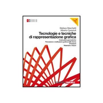 Tecnologie E Tecniche Di Rappresentazione Grafica. Con Espansione Online. Per Le Scuole Superiori