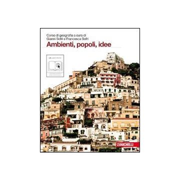 Ambienti, Popoli, Idee. Con Espansione Online. Per Le Scuole Superiori 
