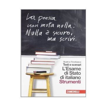 Testi E Scenari. L'esame Di Stato Di Italiano. Strumenti. Con Espansione Online. Per Le Scuole Superiori