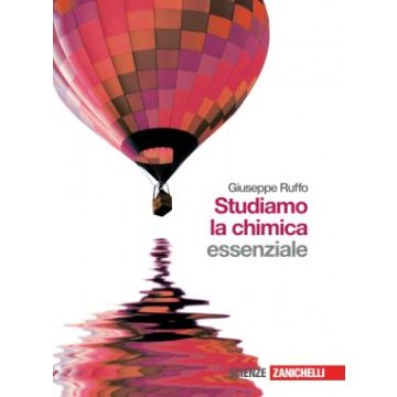 Studiamo La Chimica. Essenziale. Con Espansione Online. Per Le Scuole Superiori Online. 