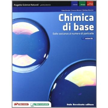 Progetto Scienze Naturali. Chimica Di Base. Dalle sostanze al numero di particelle Con  Espansione Online. Per Le Scuole Superiori