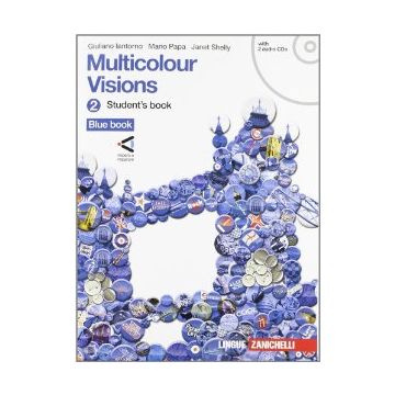 Multicolour Visions. Student's Book. Con Espansione Online. Con 2 Cd Audio. Per  La Scuola Media