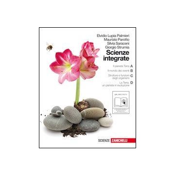 Scienze Integrate. Il Pianeta Terra ­il Mondo Dei Viventi­strutture E Funzioni Degli Organismi­ la Terra. Con Espansione Online. Per Le Scuole Superiori. Con Dvd-rom