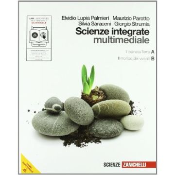 Scienze Integrate. Vol. A­b: Il Pianeta Terra­il Mondo Dei Viventi. Con  Espansione Online. Per Le Scuole Superiori. Con Dvd-rom