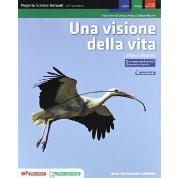 Una Visione Della Vita. Progetto Scienze Naturali. Cellule E Biosfera. Con Cenni Di  Chimica Generale E Organica. Con Espansione Online. Per Le Scuole Superiori 