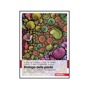 Biologia Delle Piante 2 - Interazioni Con L'ambiente. Domesticazione