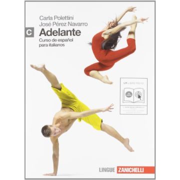 Adelante. Curso De Espanol Para Italianos. Vol. C. Con Espansione Online. Con Cd Audio. Per Le Scuole Superiori