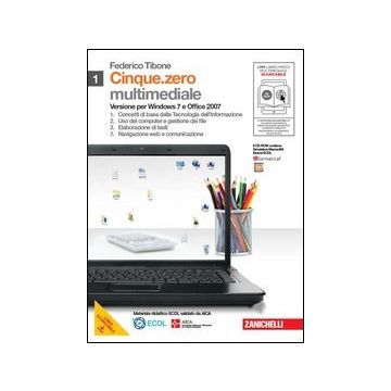 Cinque.zero. Per Windows 7 E Office 2007. Con Espansione Online. Per Le Scuole  Superiori. Con Cd-rom