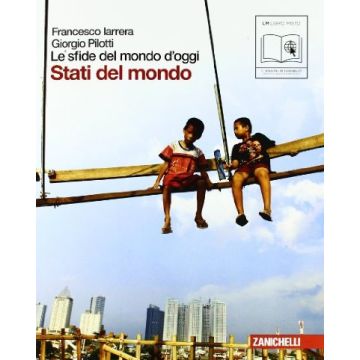 Le Sfide Del Mondo Di Oggi. Stati Del Mondo. Con Espansione Online. Per Le Scuole  Superiori 