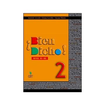 ¡bien Dicho! Nivel B1­b2. Con Cd Audio. Per Le Scuole Superiori