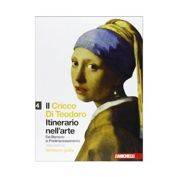 Il Cricco Di Teodoro. Itinerario Nell'arte. Ediz. Gialla. Con Espansione Online Per Le Scuole Superiori 