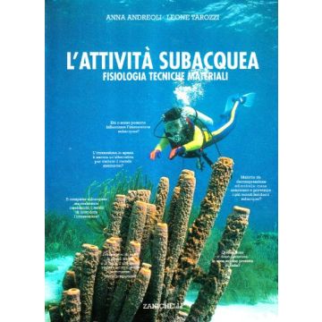L'attività subacquea. Fisiologia, tecniche, materiali  