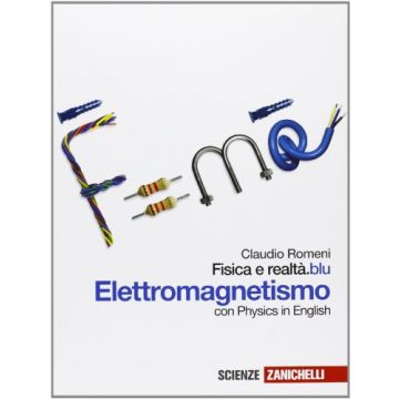 Fisica E Realta'.blu. Elettromagnetismo. Con Espansione Online. Per Le Scuole Superiori