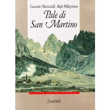 Pale Di S. Martino. Montagne, Viaggiatori, Alpinisti