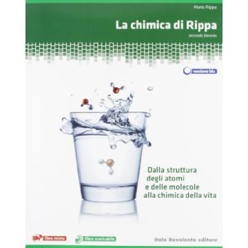La Chimica Di Rippa. Dalla Struttura Degli Atomi E Delle Molecole Alla Chimica  Della Vita. Ediz. Blu. Con Espansione Online. Per Le Scuole Superiori 